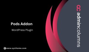 Admin Columns Pro – Pods Addon