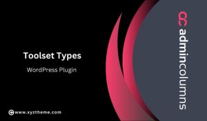 Admin Columns Pro – Toolset Types