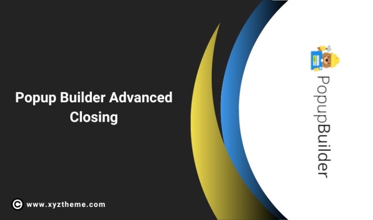 Popup Builder Advanced Closing