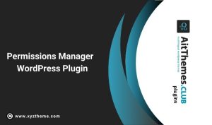 Permissions Manager WordPress Plugin