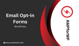 Email Opt – in Forms for AMP