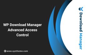 WP Download Manager Advanced Access Control