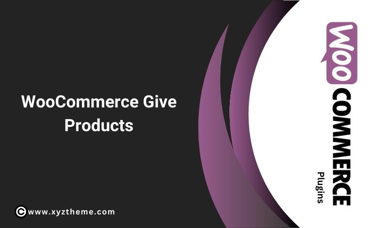 WooCommerce Give Products 1.3.0
