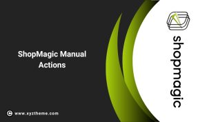 ShopMagic Manual Actions 1.7.26