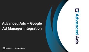 Advanced Ads – Google Ad Manager Integration