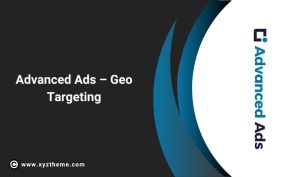 Advanced Ads – Geo Targeting