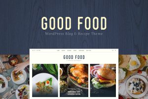 Good Food – Recipe Magazine & Food Blogging WordPress Theme