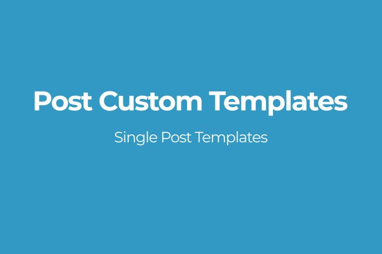Post Custom Templates