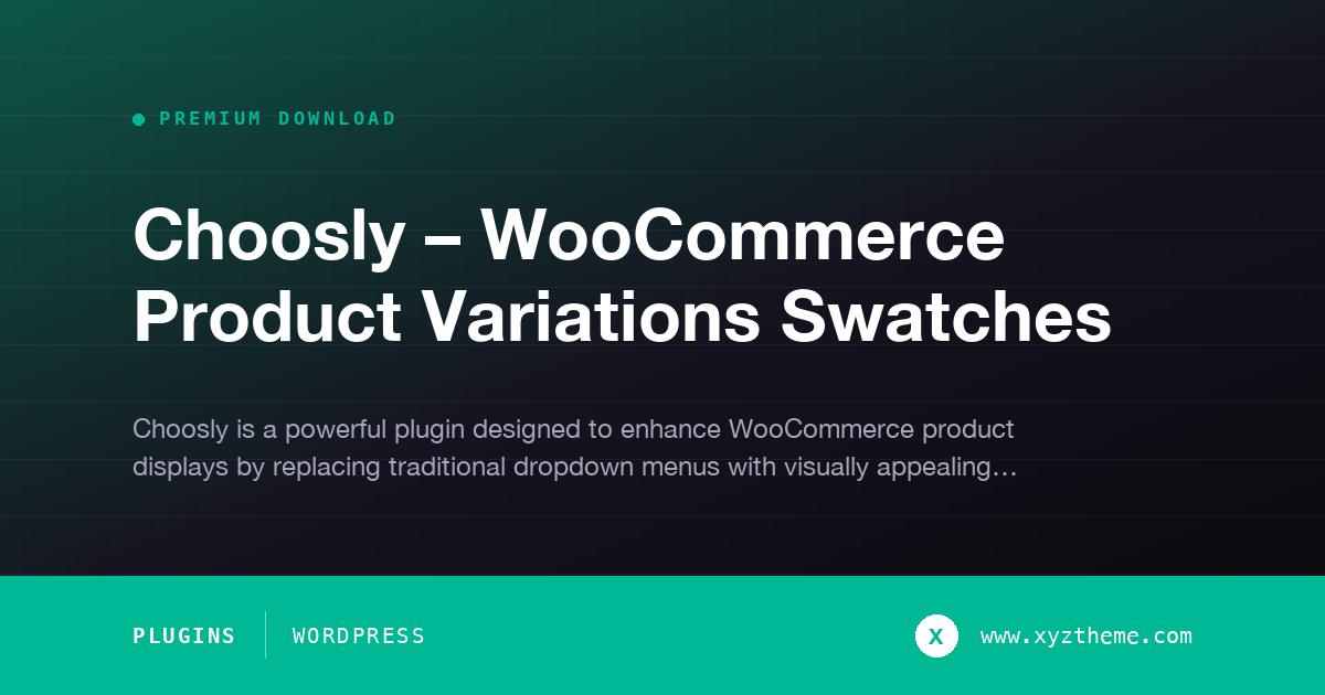 Choosly – WooCommerce Product Variations Swatches