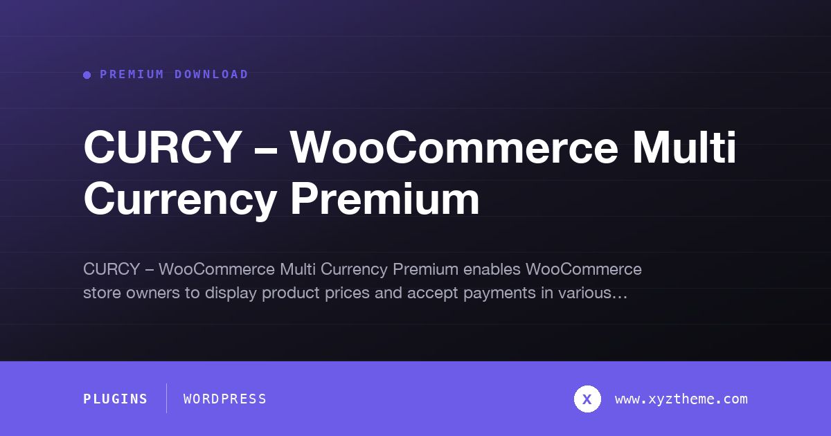 CURCY – WooCommerce Multi Currency Premium