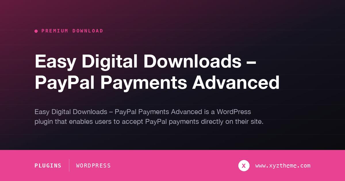 Easy Digital Downloads – PayPal Payments Advanced