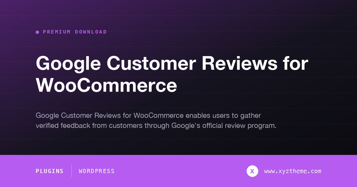 Google Customer Reviews for WooCommerce