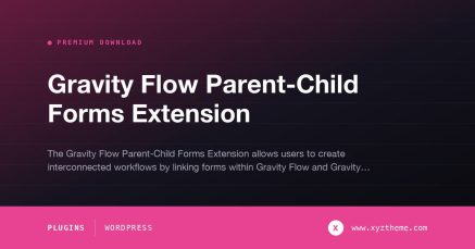 Gravity Flow Parent-Child Forms Extension