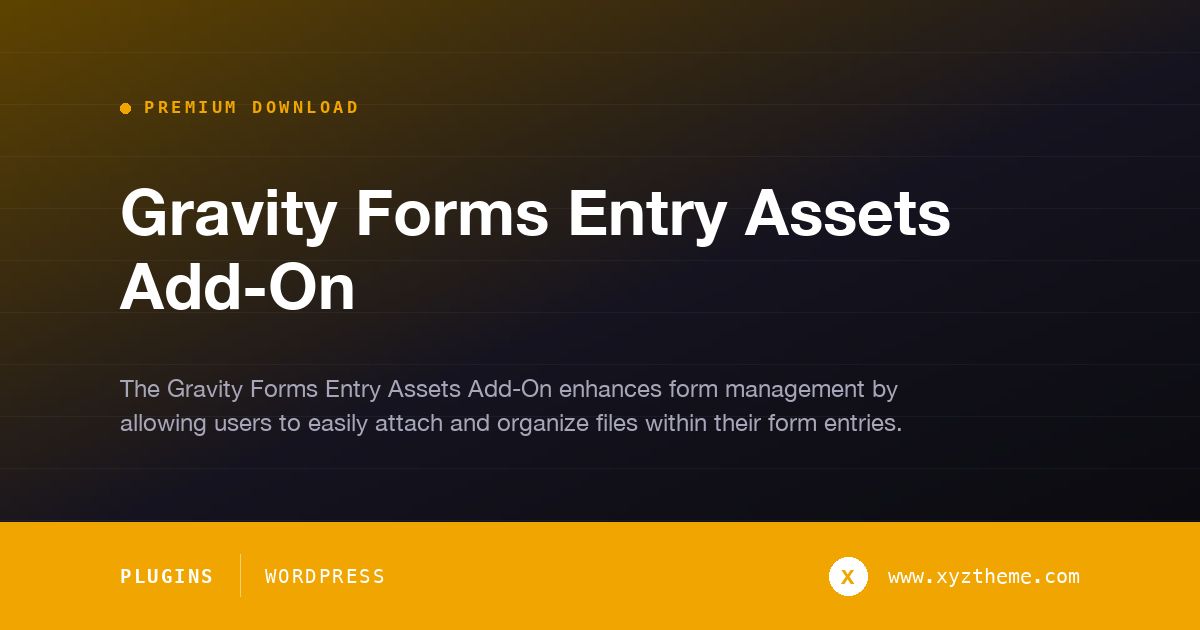 Gravity Forms Entry Assets Add-On