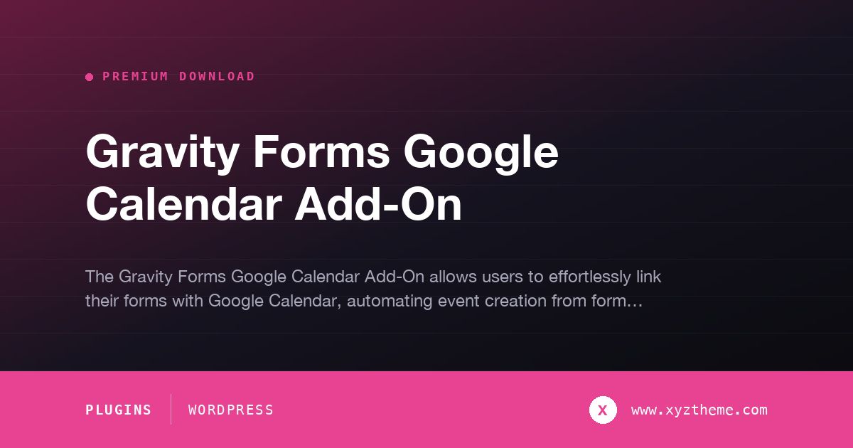 Gravity Forms Google Calendar Add-On