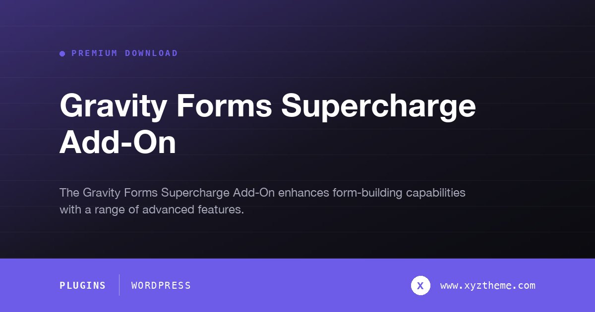 Gravity Forms Supercharge Add-On