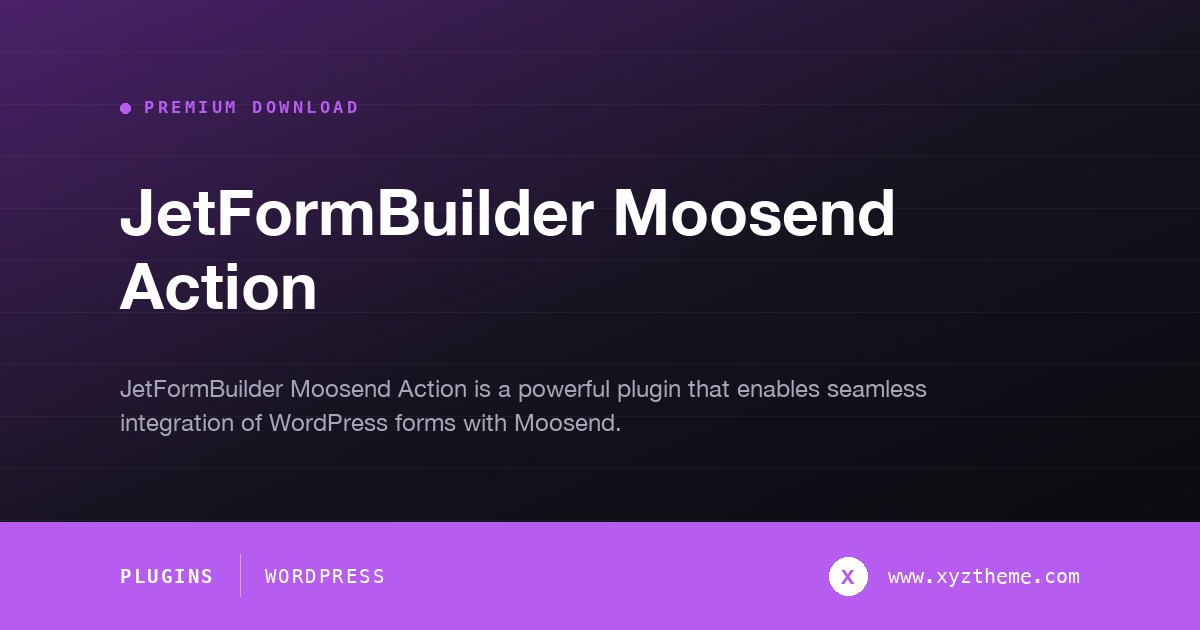 JetFormBuilder Moosend Action
