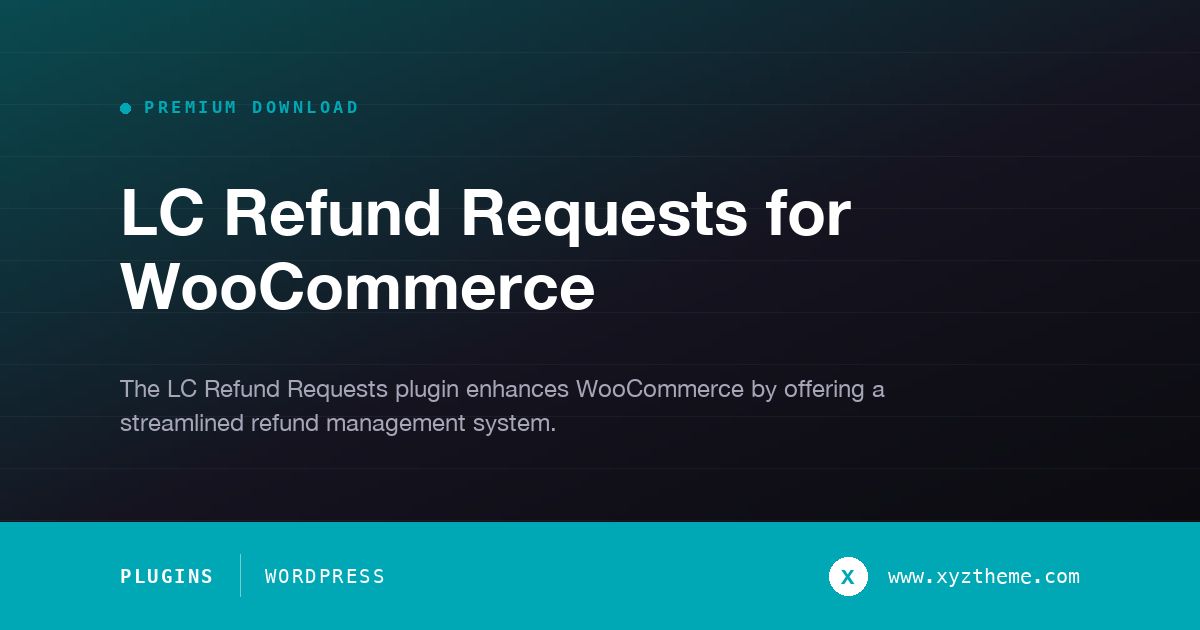 LC Refund Requests for WooCommerce