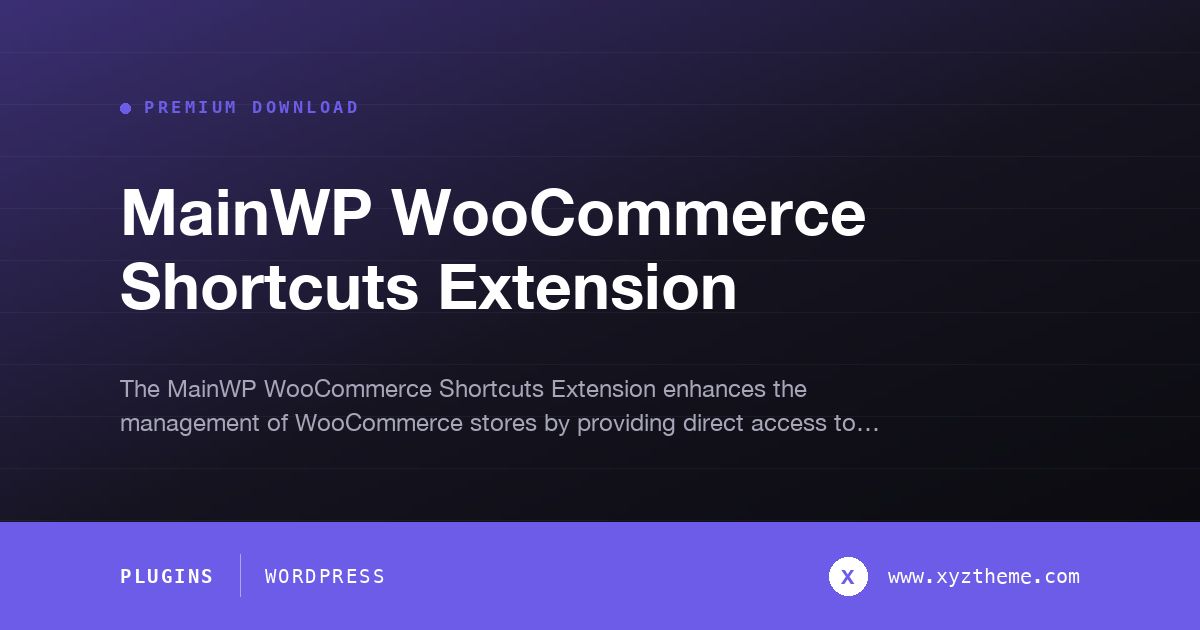 MainWP WooCommerce Shortcuts Extension