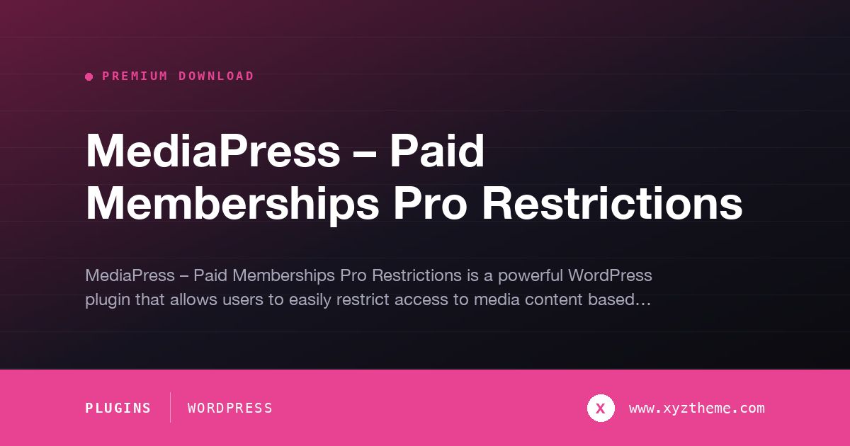 MediaPress – Paid Memberships Pro Restrictions
