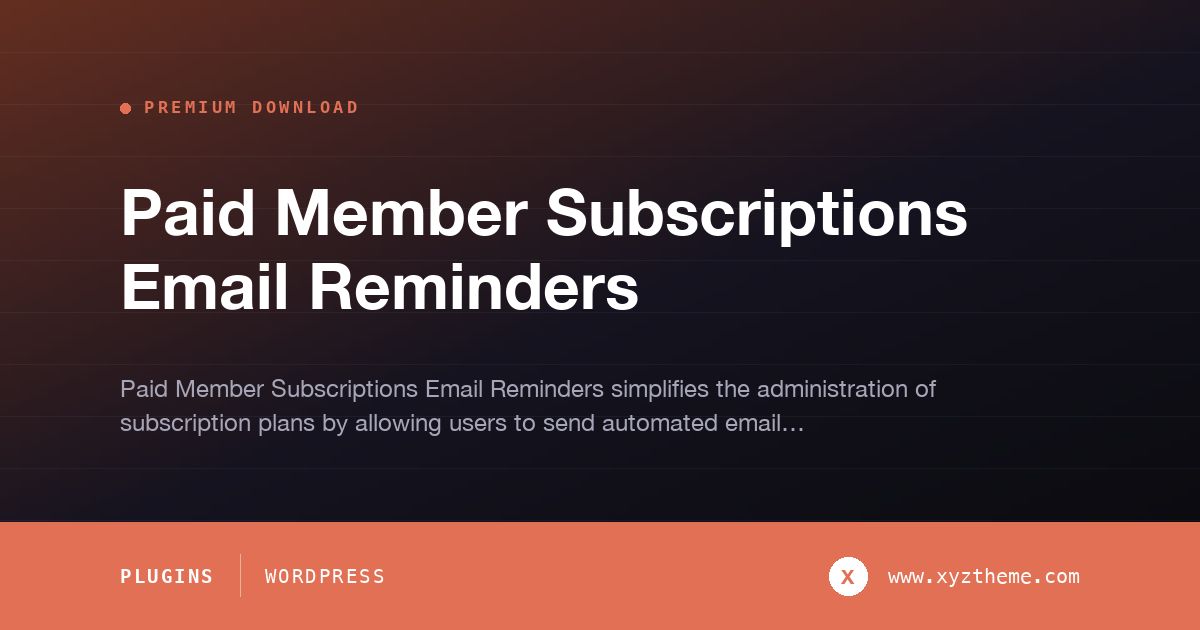 Paid Member Subscriptions Email Reminders