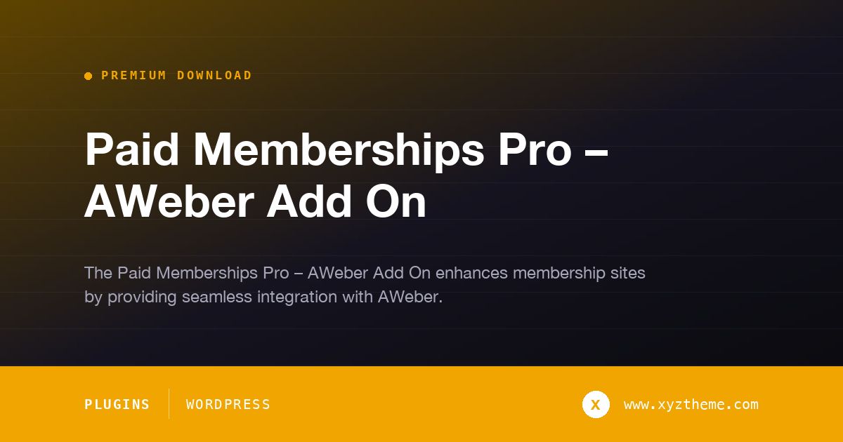 Paid Memberships Pro – AWeber Add On