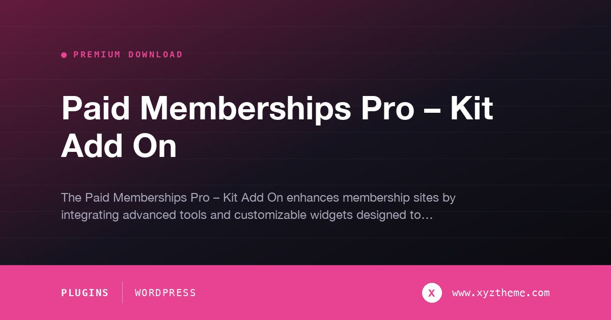 Paid Memberships Pro – Kit Add On