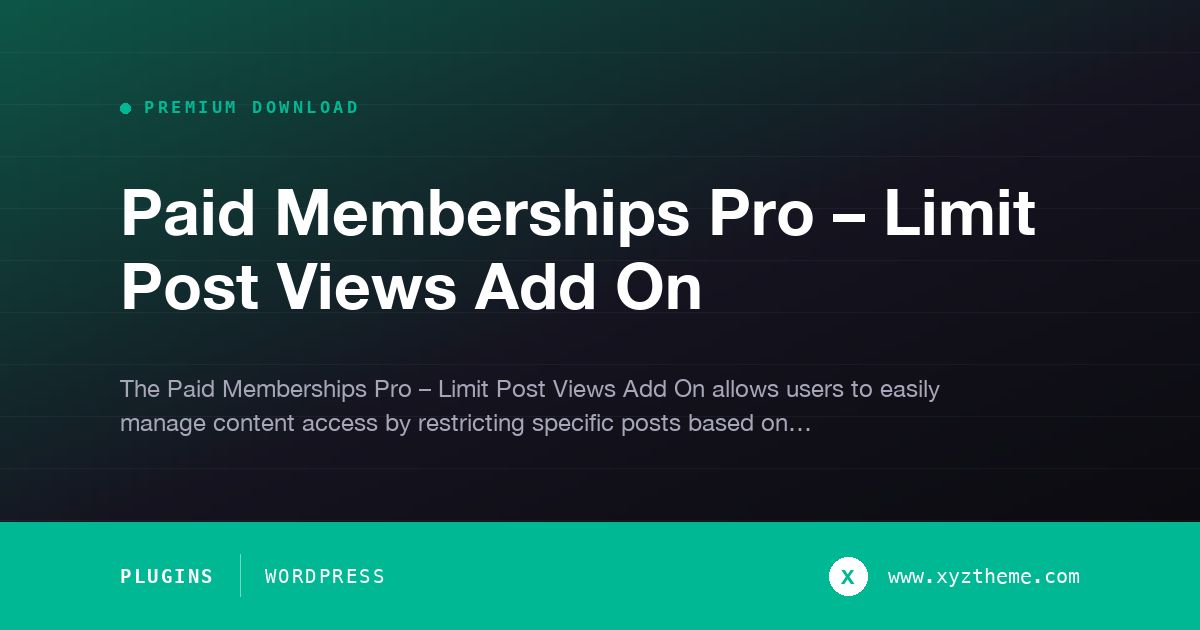 Paid Memberships Pro – Limit Post Views Add On