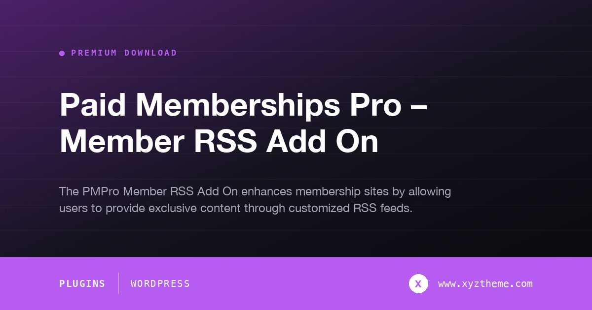 Paid Memberships Pro – Member RSS Add On
