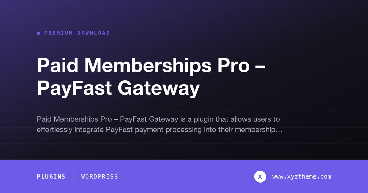 Paid Memberships Pro – PayFast Gateway