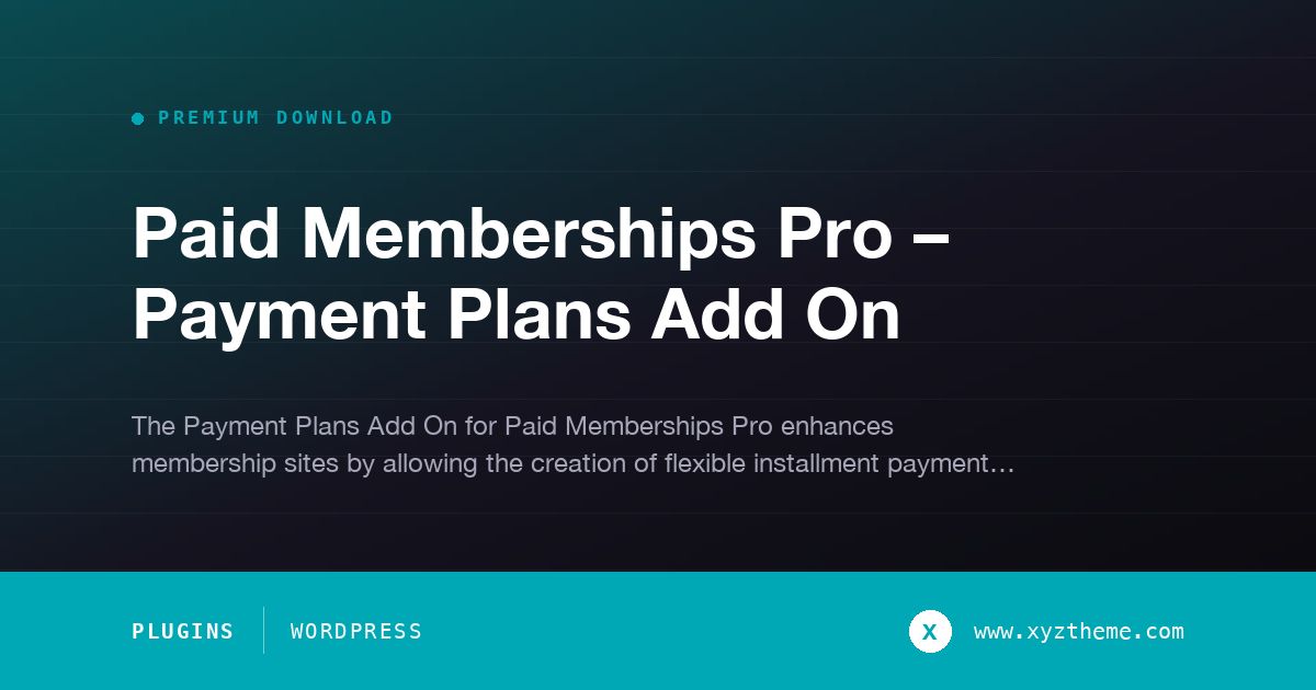 Paid Memberships Pro – Payment Plans Add On