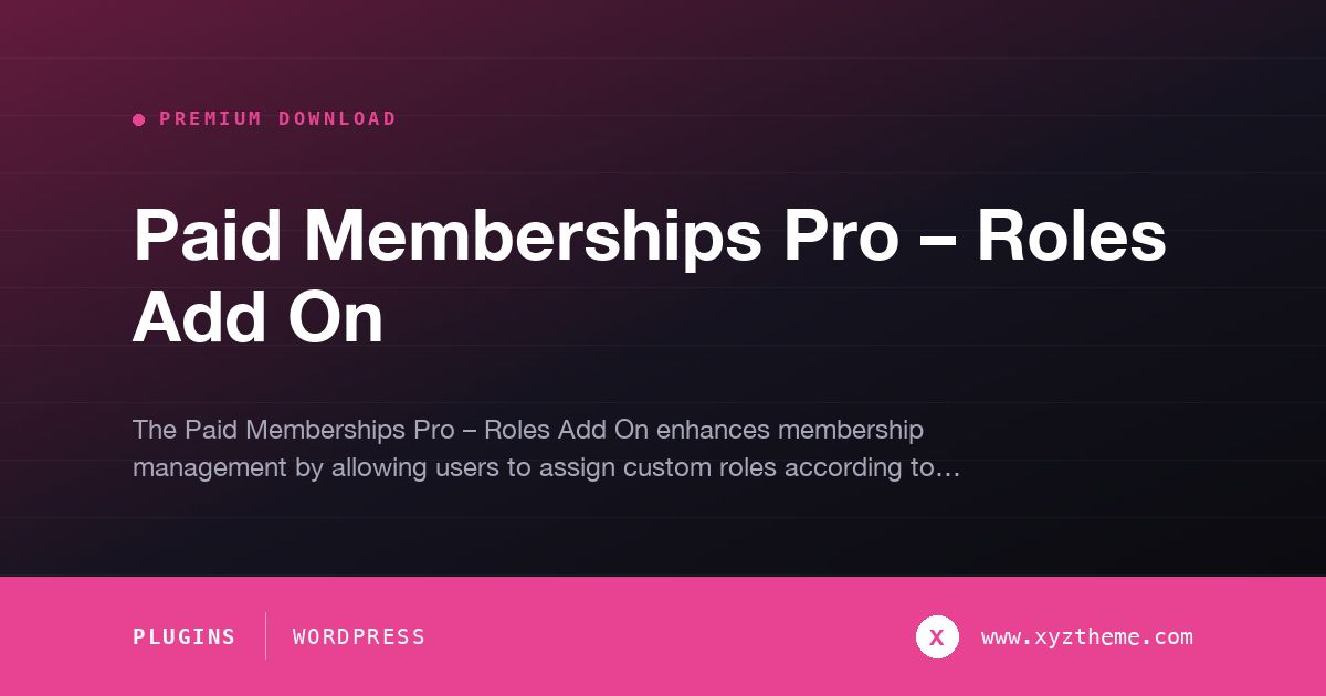 Paid Memberships Pro – Roles Add On