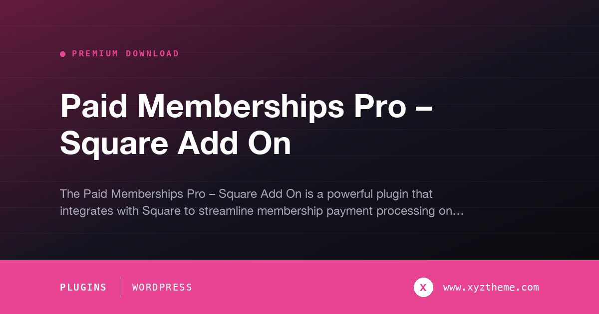 Paid Memberships Pro – Square Add On
