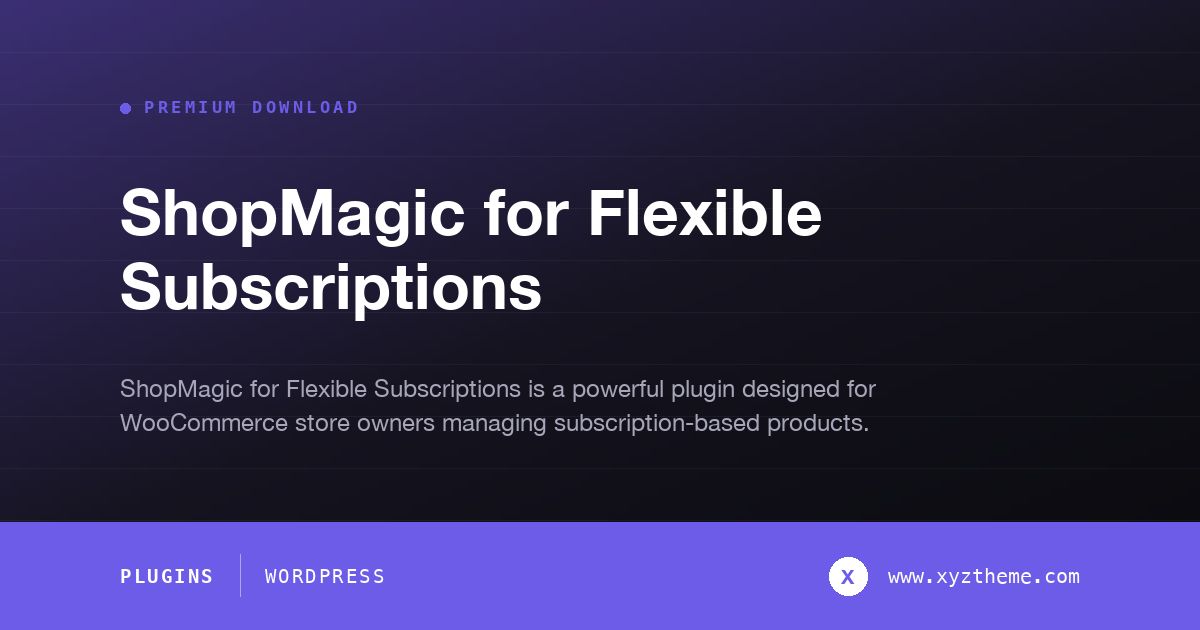 ShopMagic for Flexible Subscriptions