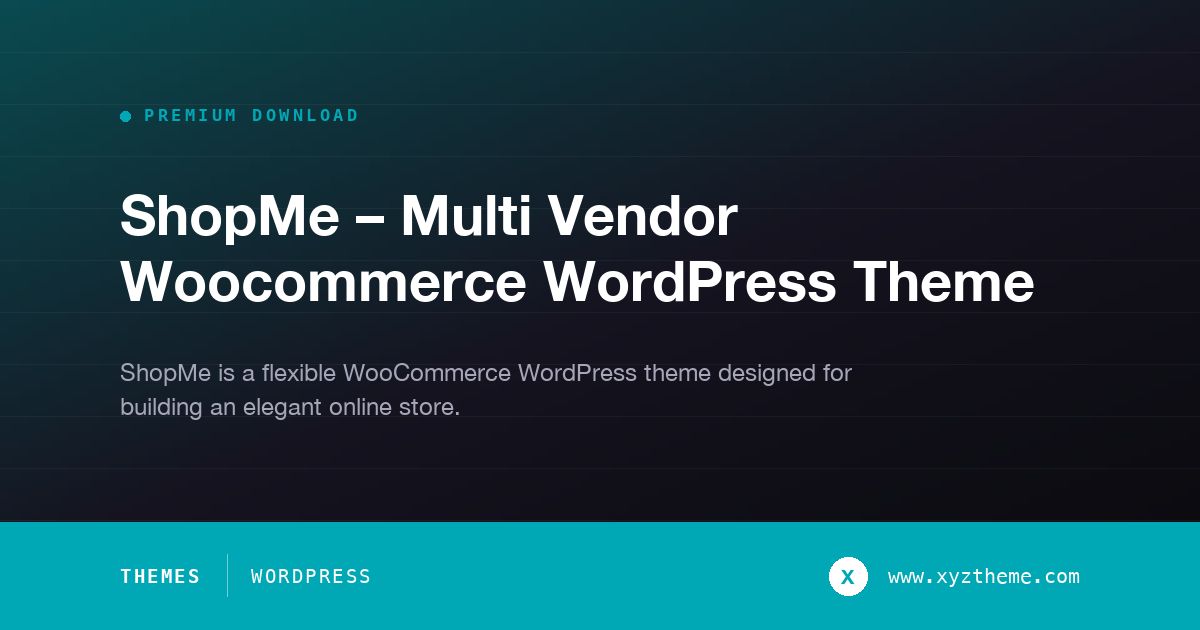 ShopMe – Multi Vendor Woocommerce WordPress Theme
