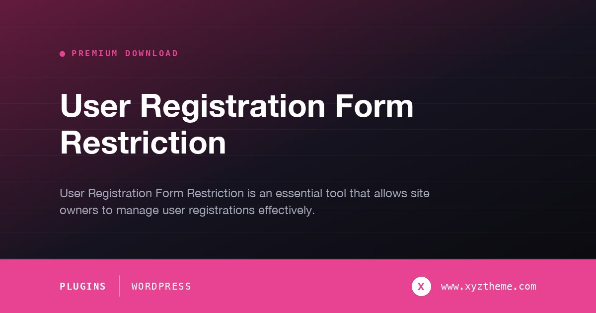 User Registration Form Restriction
