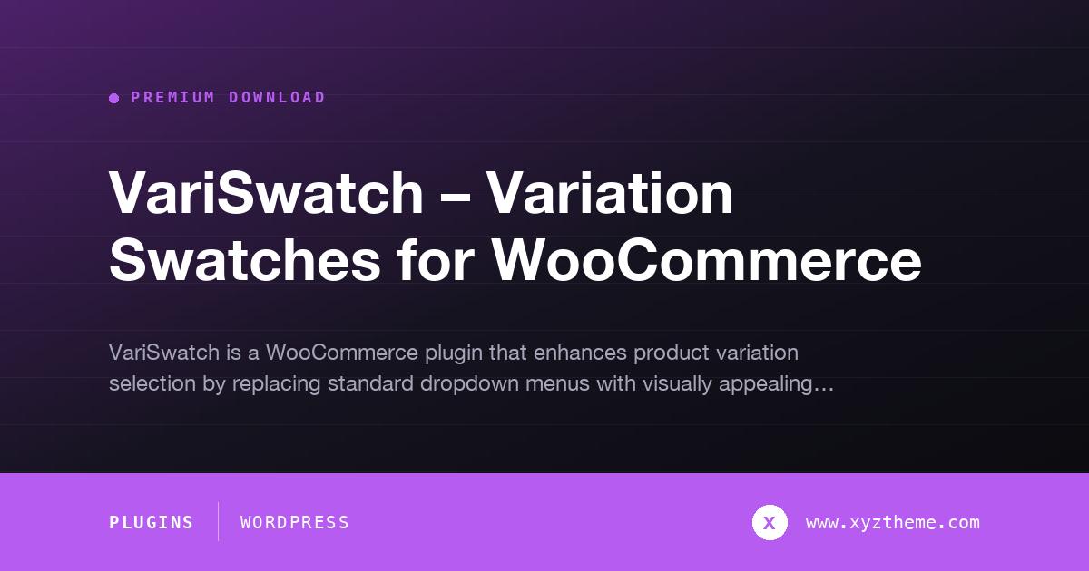 VariSwatch – Variation Swatches for WooCommerce