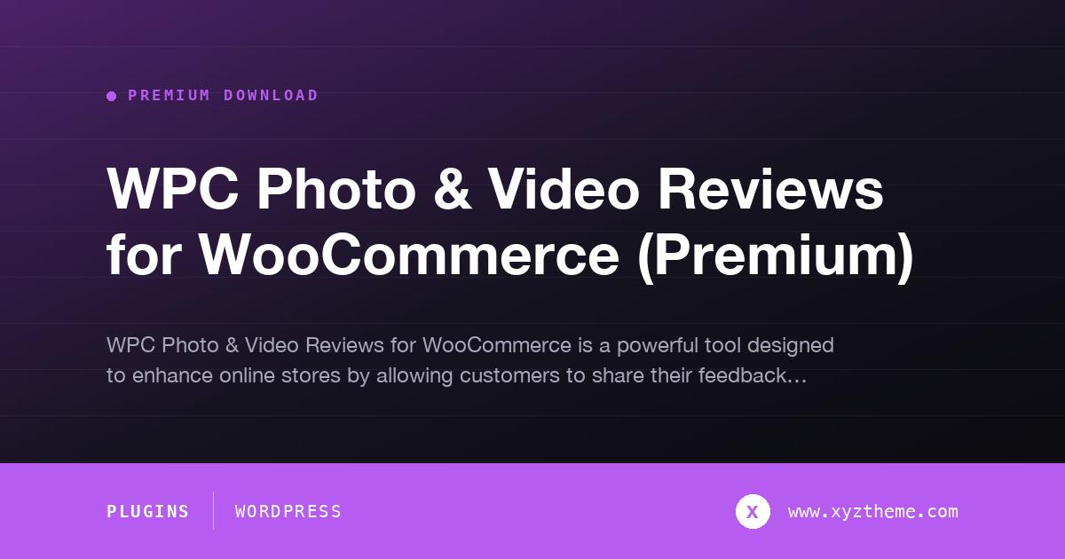 WPC Photo & Video Reviews for WooCommerce (Premium)