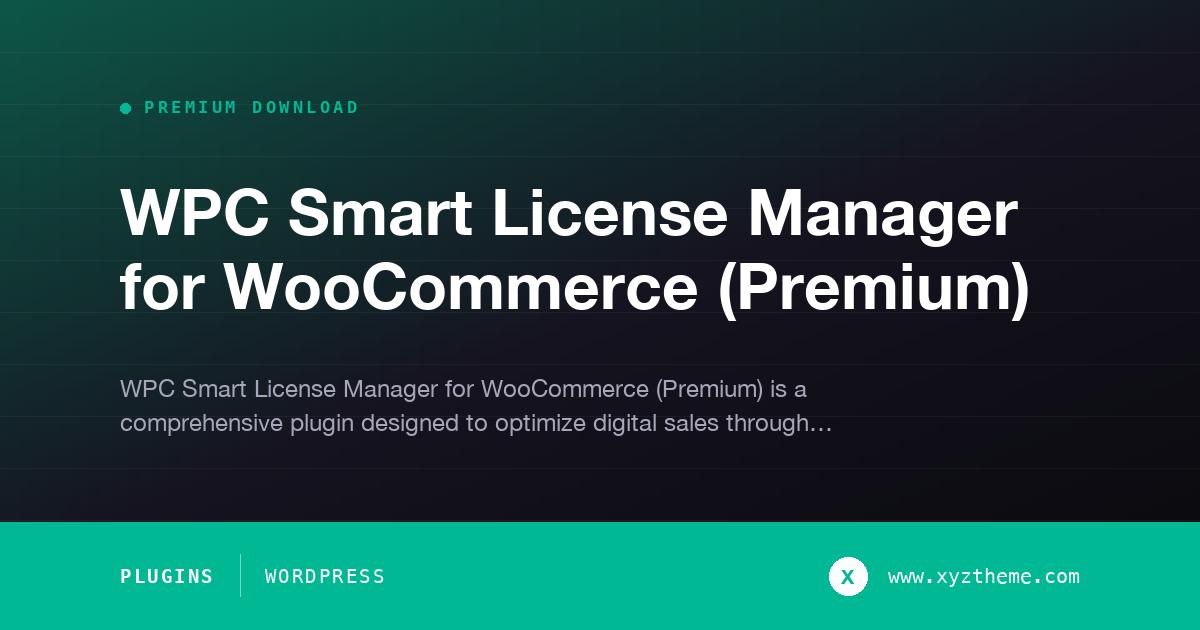 WPC Smart License Manager for WooCommerce (Premium)