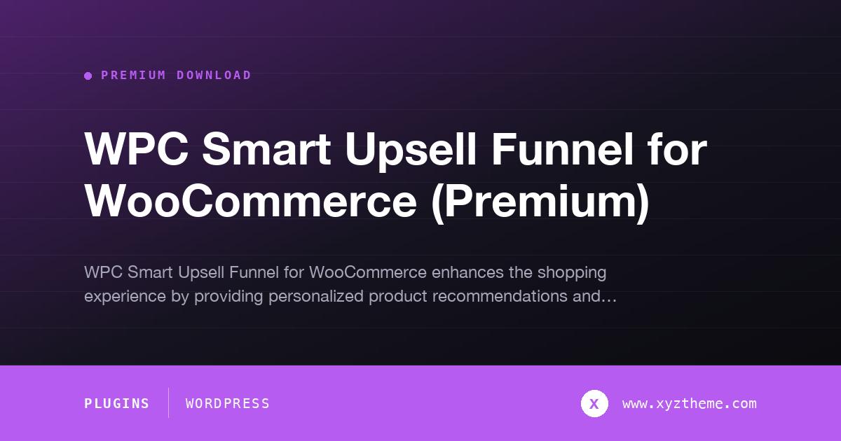 WPC Smart Upsell Funnel for WooCommerce (Premium)
