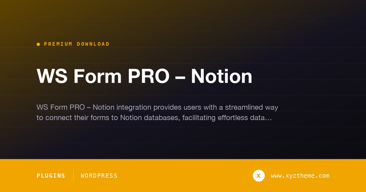 WS Form PRO – Notion