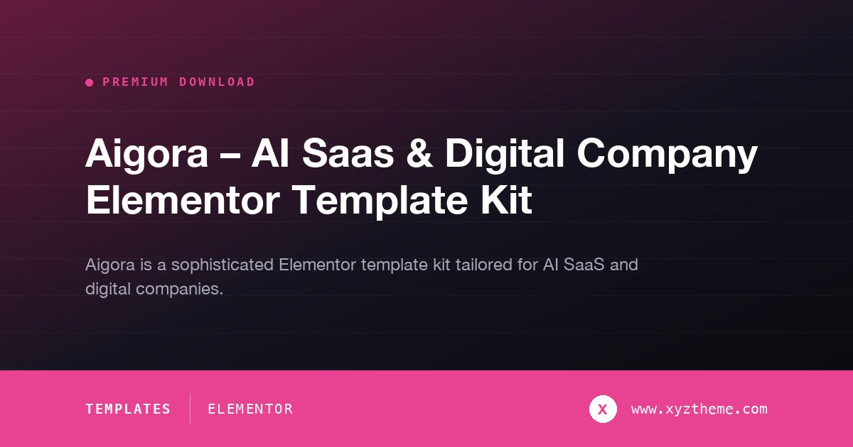 Aigora – AI Saas & Digital Company Elementor Template Kit