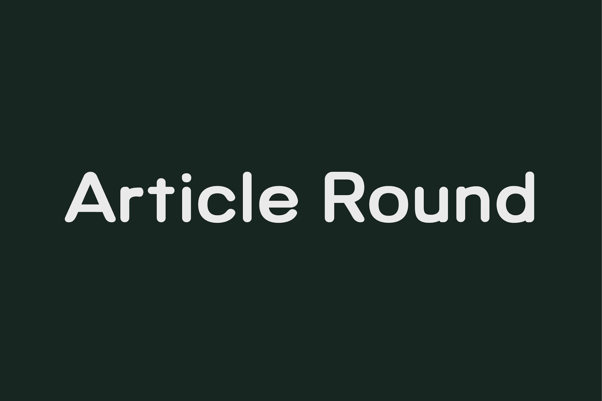Article Round – A Geometric Typeface