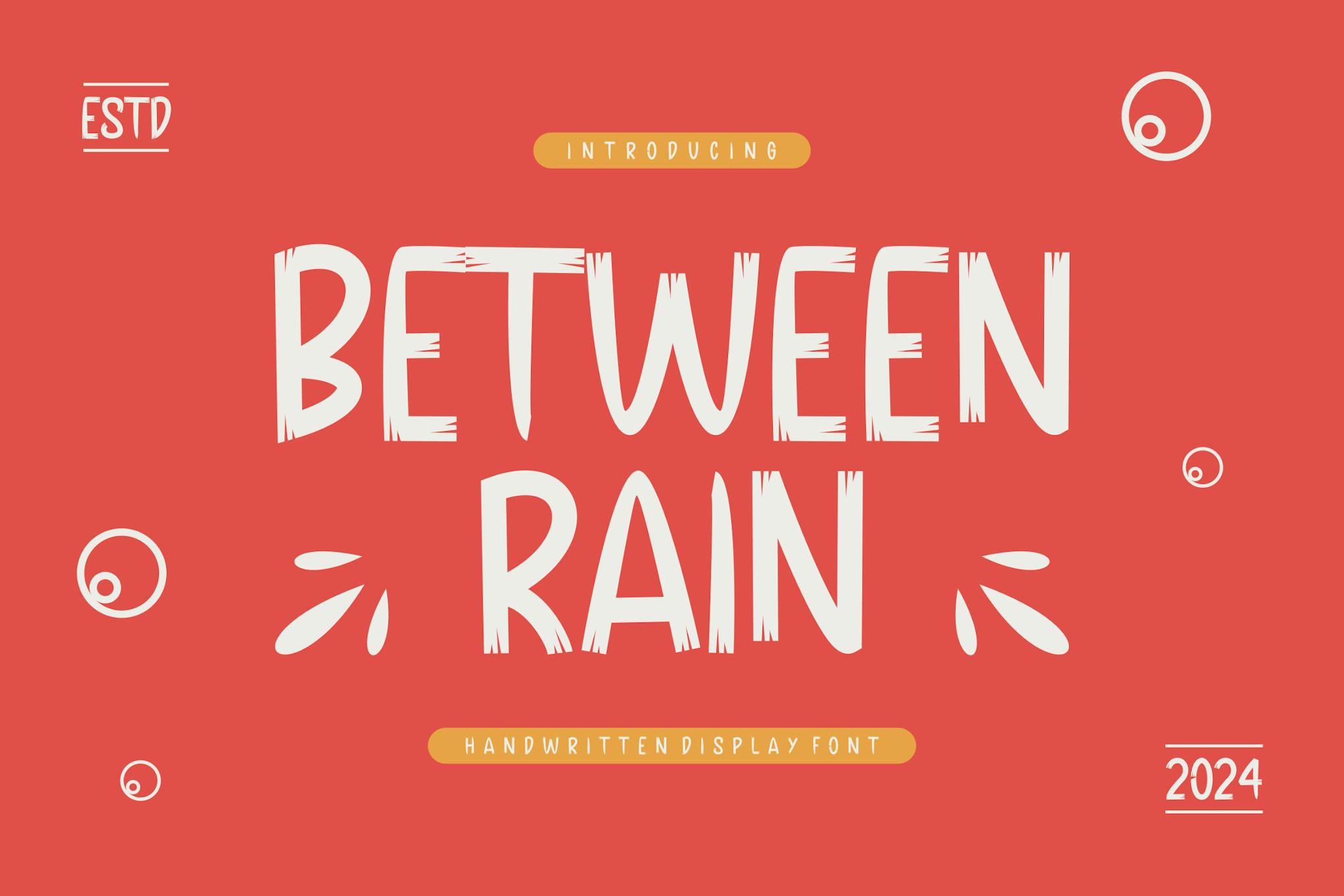 Between Rain