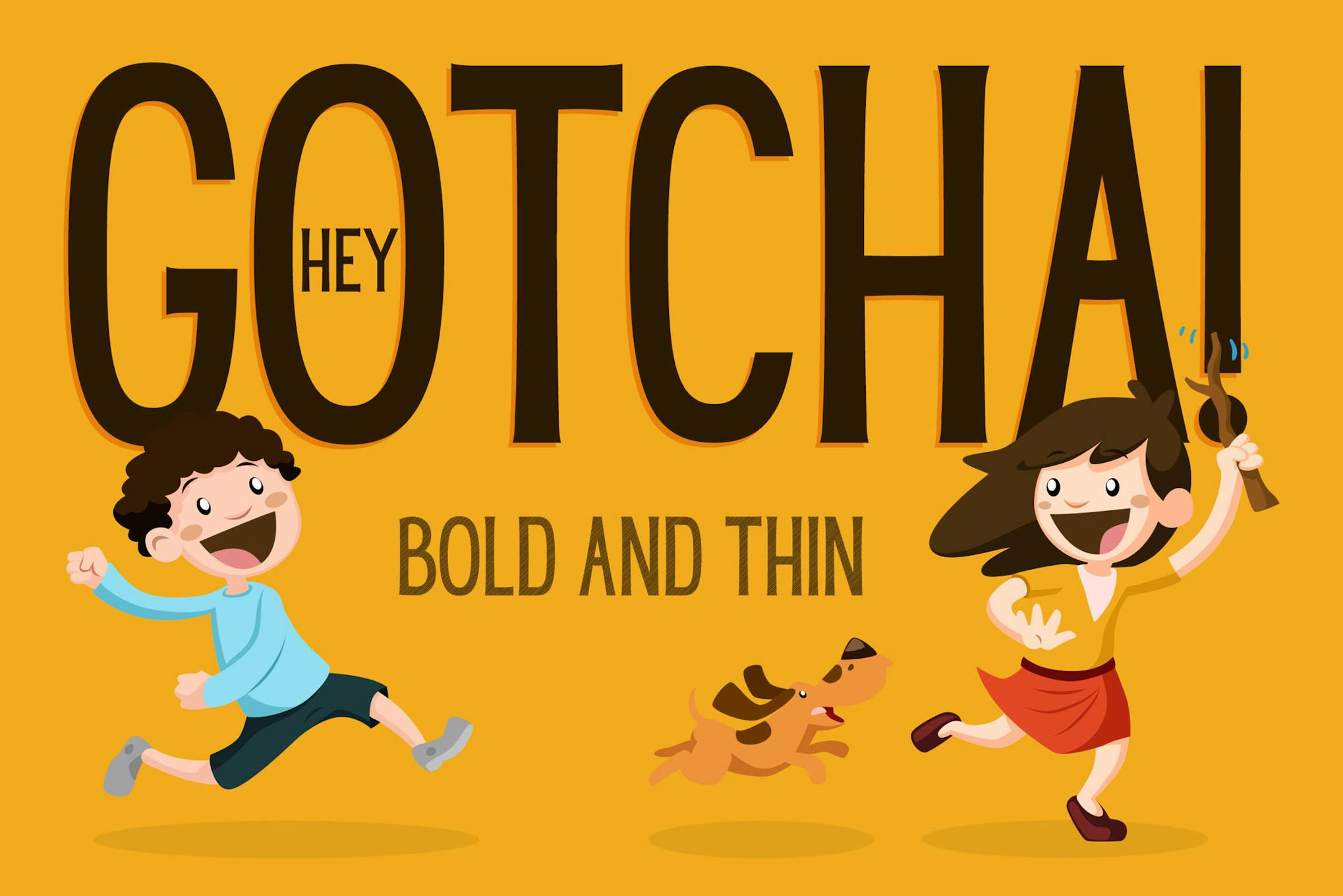 Hey Gotcha! Font – Bold & Thin