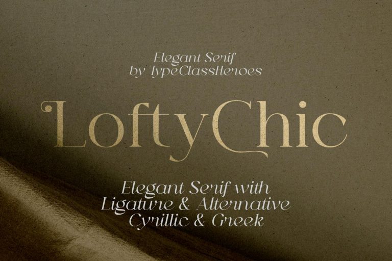 Lofty Chic – Elegant Font