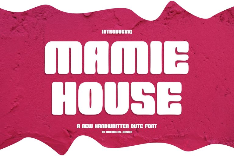 Mamie House – Font