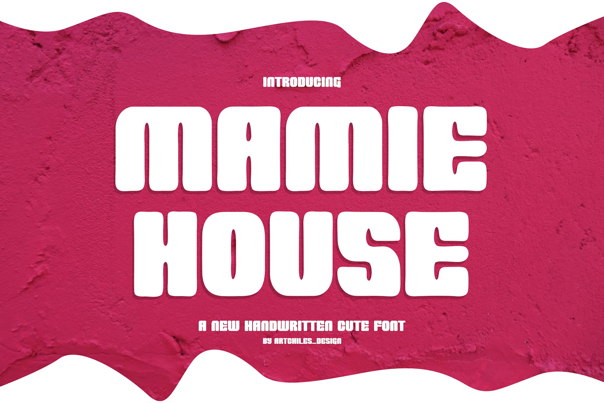 Mamie House – Font